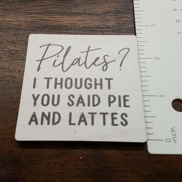 "Pilates I Thought You Said Pie & Lattes" Magnet - Picture 1 of 1